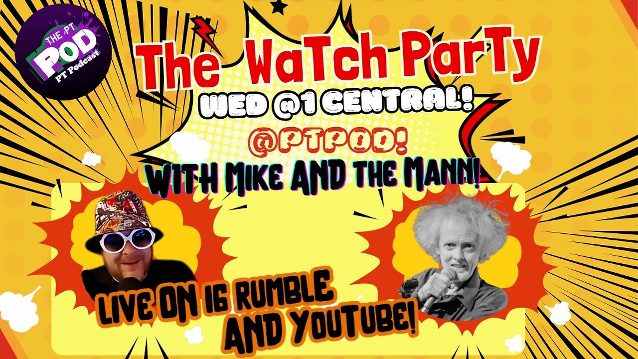 THE WATCH PARTY WITH MIKE AND THE MANN ep 15