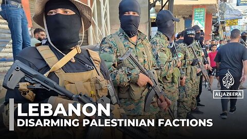Lebanon seeks control of Palestinian camps as PA backs plan to disarm armed factions