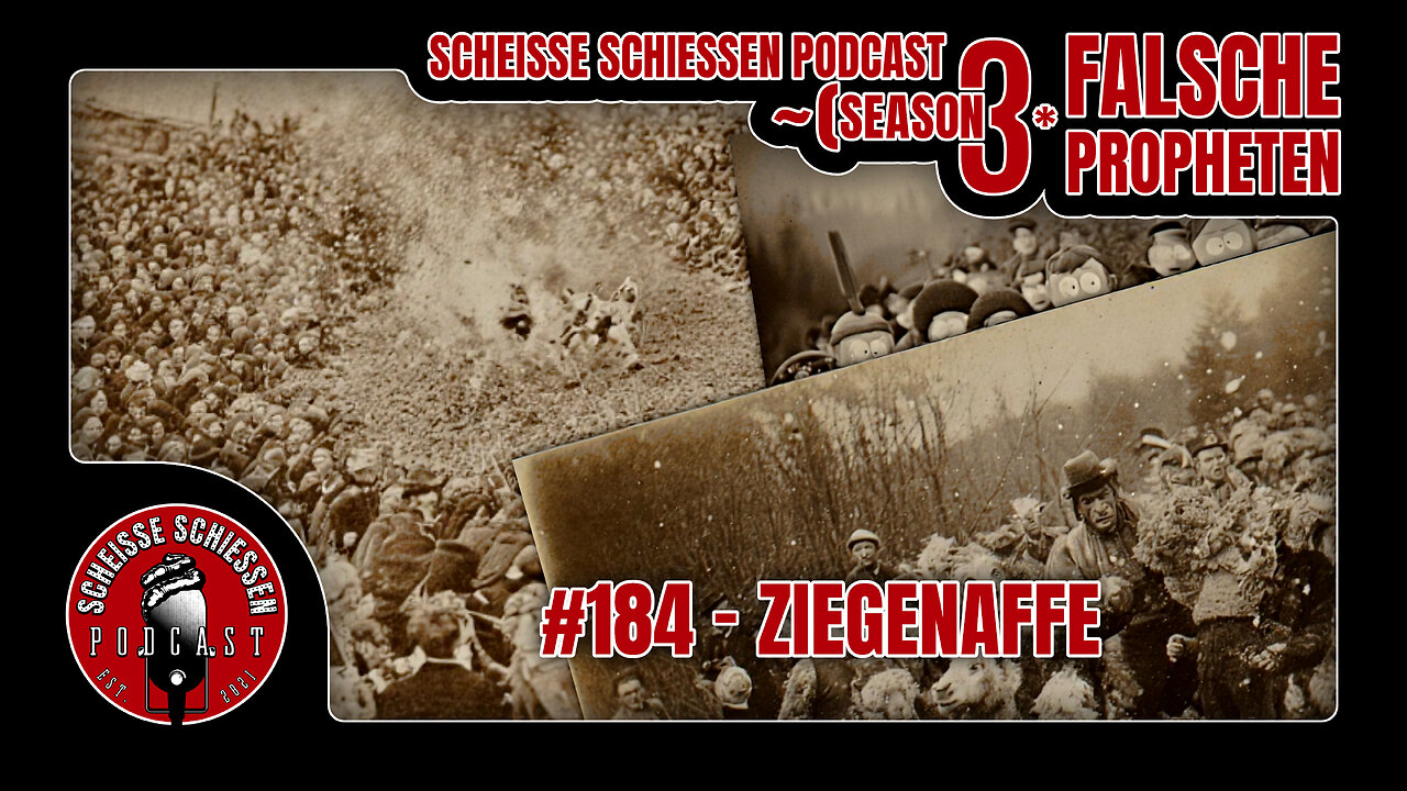 Scheisse Schiessen Podcast #184 - Ziegenaffe