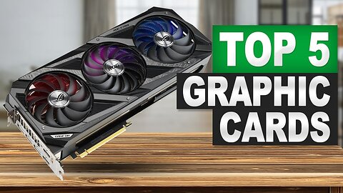 Top 5 BEST Graphic Cards in 2025