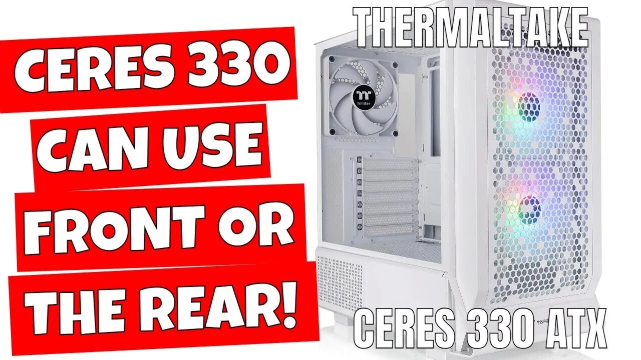 Thermaltake Ceres 330 BEST Value ATX Mid Tower Airflow Case With ASUS BTF MSI Project Zero Support