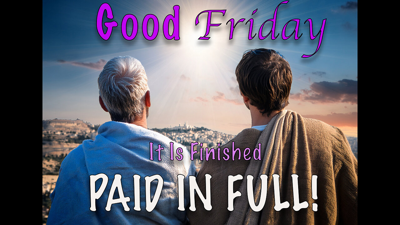 It Is Finished, Paid In Full! Do accept the challenge of salvation?