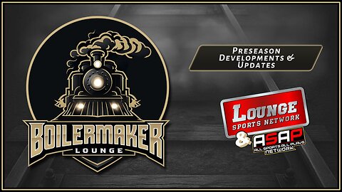 Boilermaker Lounge: Preseason Developments & Updates