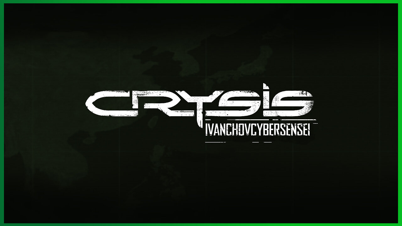 🟢CRYSIS