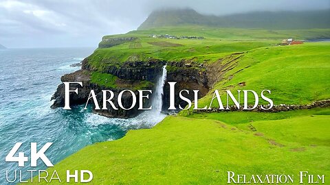 Faroe Islands 4K • Untouched Landscapes with Peaceful Music | Relaxation Film