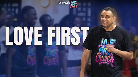 Love First: The Greatest Commandment Explained! | Love First Church| Dag Heward-Mills