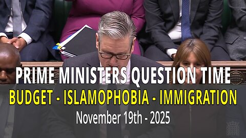 UK Parliament - Prime Ministers Question time November 19th