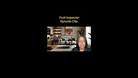 New Episode Clip: Fruit Inspector