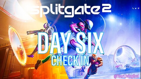 Splitgate 2 ᕈS5 🎮 : DAY SIX : CHECK IN