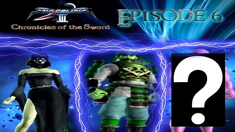 Chronicles of the Sword Ep. 6: Some New Faces