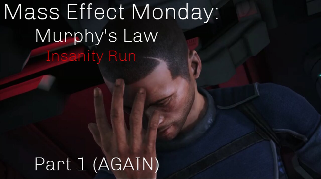 Mass Effect Monday: Murphy's Law