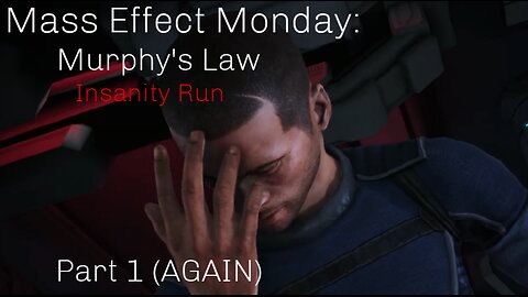 Mass Effect Monday: Murphy's Law