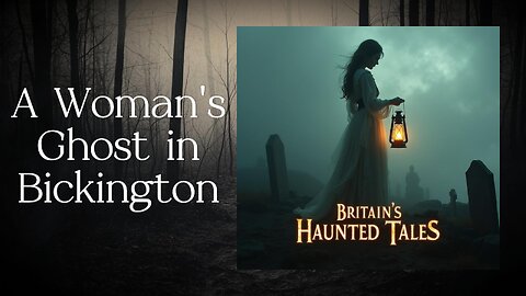 A Woman's Ghost in Bickington