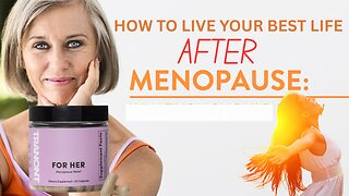 "I was suffering from Menopause" this is For Her