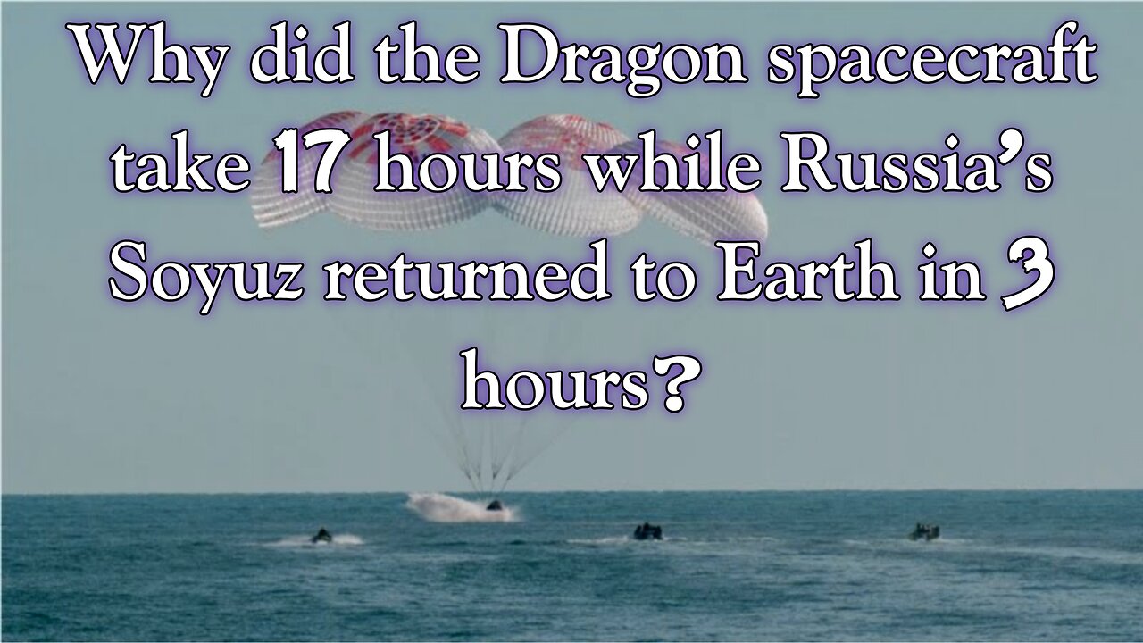 **Why Did SpaceX’s Dragon Take 17 Hours While Soyuz Returned in Just 3? 🚀⏱️**
