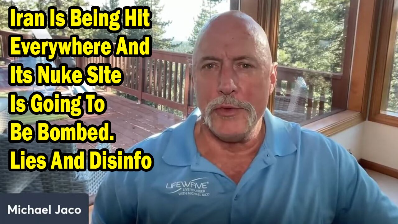 Michael Jaco Update July 22: Iran Is Being Hit Everywhere And Its Nuke Site Is Going To Be Bombed. Lies And Disinfo