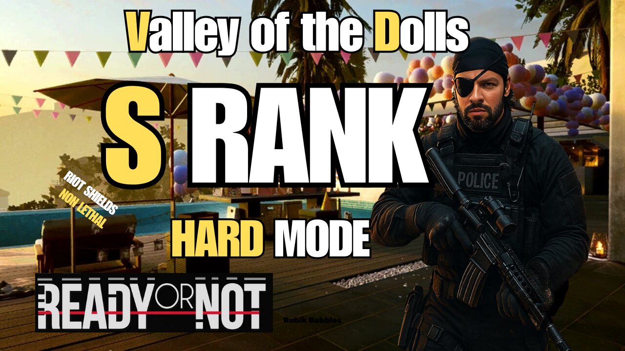 Valley of The Dolls - S Rank - Hard Mode - READY OR NOT