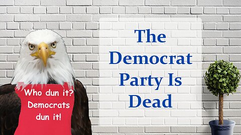 The Democrat Party Is Dead