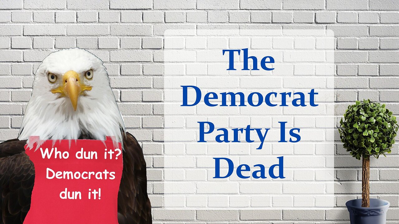 The Democrat Party Is Dead