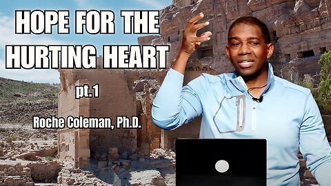 Haggai: Hope for the Hurting Heart| Roche Coleman, Ph.D