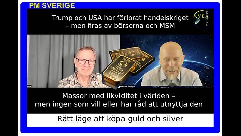 PM Sverige 64 del 2: Rätt läge att köpa silver och guld