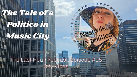 The Last Hour: Episode #18 City Vibes