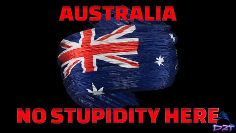 AUSTRALIA - NO STUPIDITY HERE