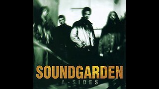 Soundgarden - A-Sides (1997) [Full Album]