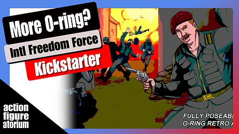 3.75 O-Ring Military Action Figures? | International Freedom Force | Kickstarter Marketing Analysis