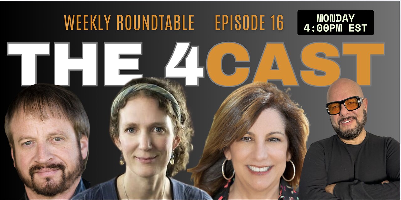 WEEKLY ROUNDTABLE: THE 4CAST EPISODE 16