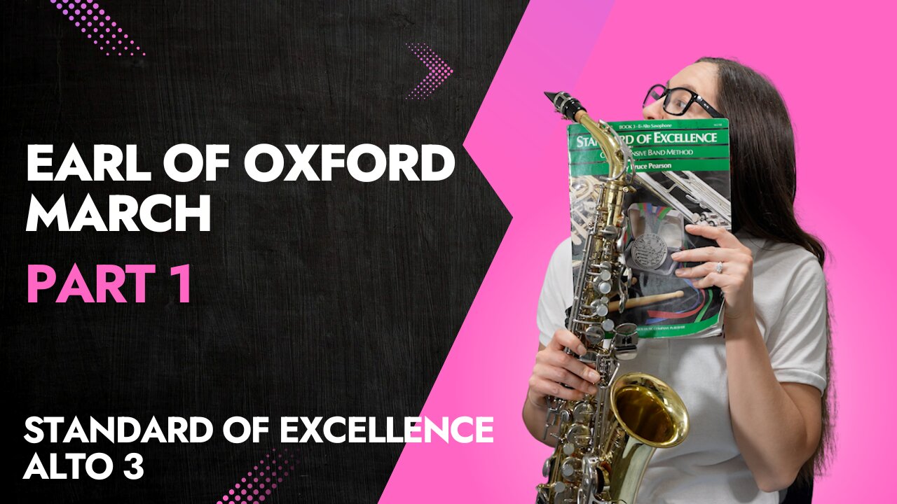 Earl of Oxford March Part 1 Alto Sax Tutorial from the Standard Of Excellence Book 3