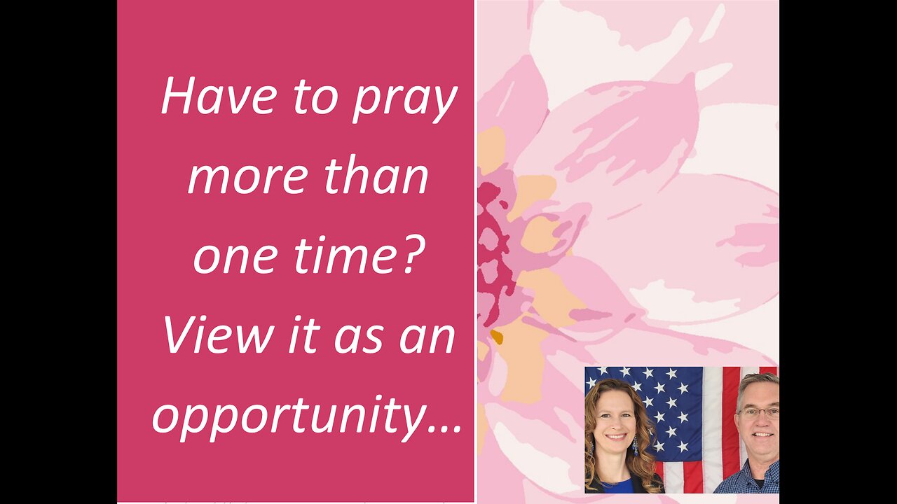 June 7 (Year 4) Praying More than Once? Opportunity for FAITH! - Tiffany Root & Kirk VandeGuchte