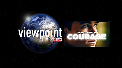 Building Real Courage… This 1 Simple Truth About Fear Changes Everything
