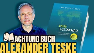 " INSIDE TAGESSCHAU : DIE ELITÄRE WELT DER ZWANGSFINANZIERTEN STAATSMEDIEN " - Alexander Teske