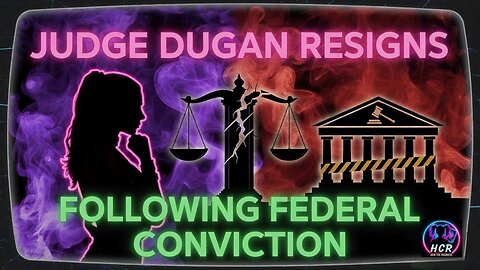 ICE FILES — Episode 23: Judge Hannah Dugan Resigns After Federal Conviction