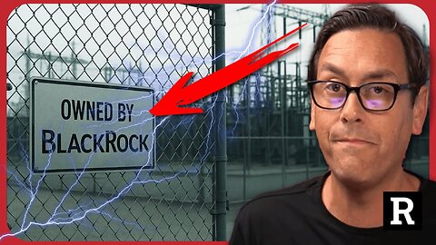 Something BIG is happening with Blackrock, taking over America's electric grid