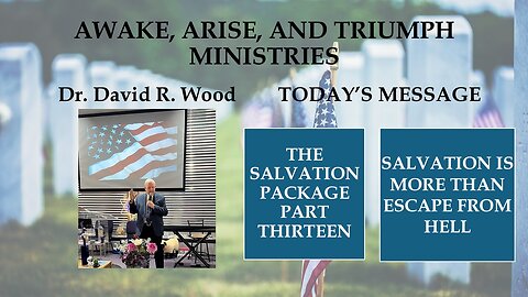 MEMORIAL DAY and THE SALVATION PACKAGE - PART THIRTEEN