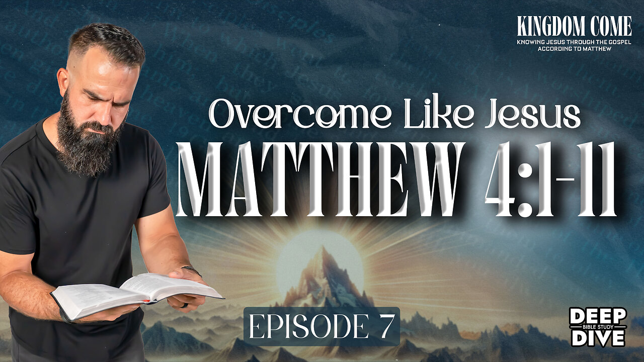 Matthew 4:1-11 – How to Overcome Temptation | Kingdom Come Bible Study