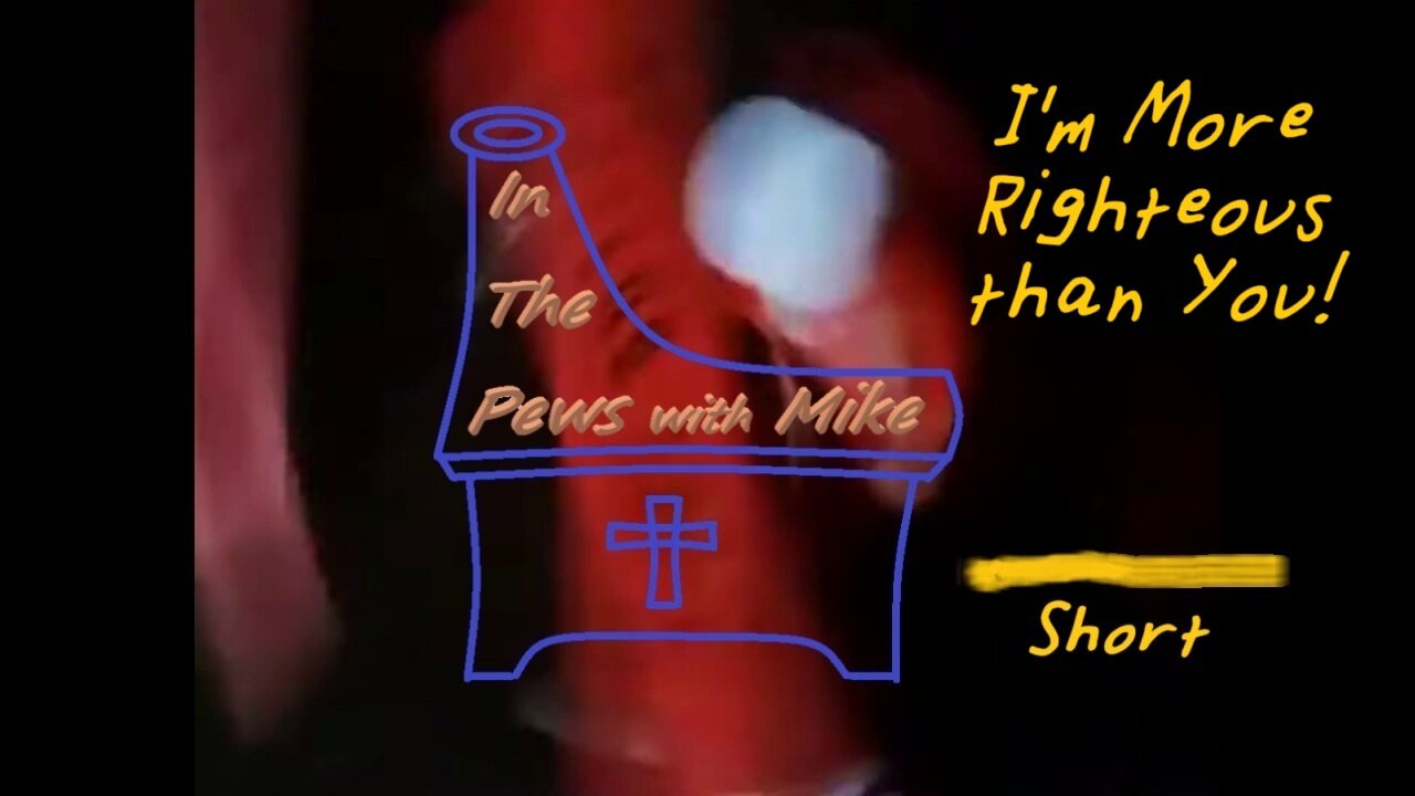 Self Righteousness - short