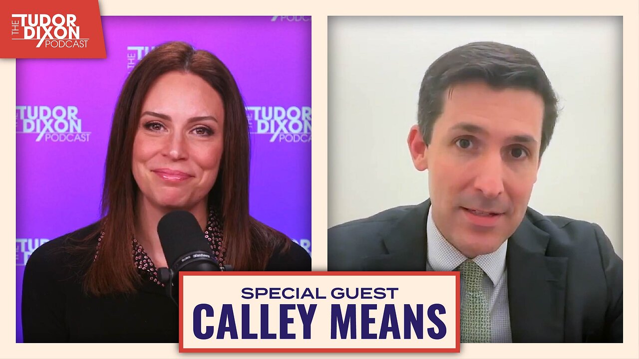 MAHA Meets DC with RFK Jr. Advisor Calley Means | The Tudor Dixon Podcast