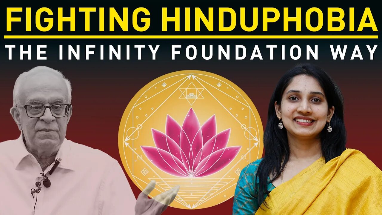 FIGHTING HINDUPHOBIA The infinity foundation way | Divya Reddy