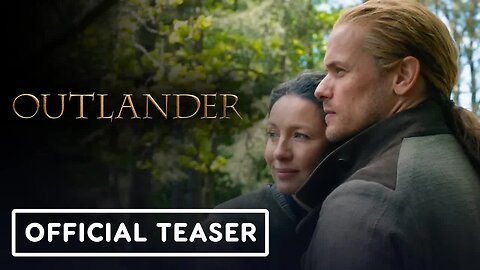 Outlander - Season 7 Official Teaser Trailer (2023) Caitríona Balfe, Sam He