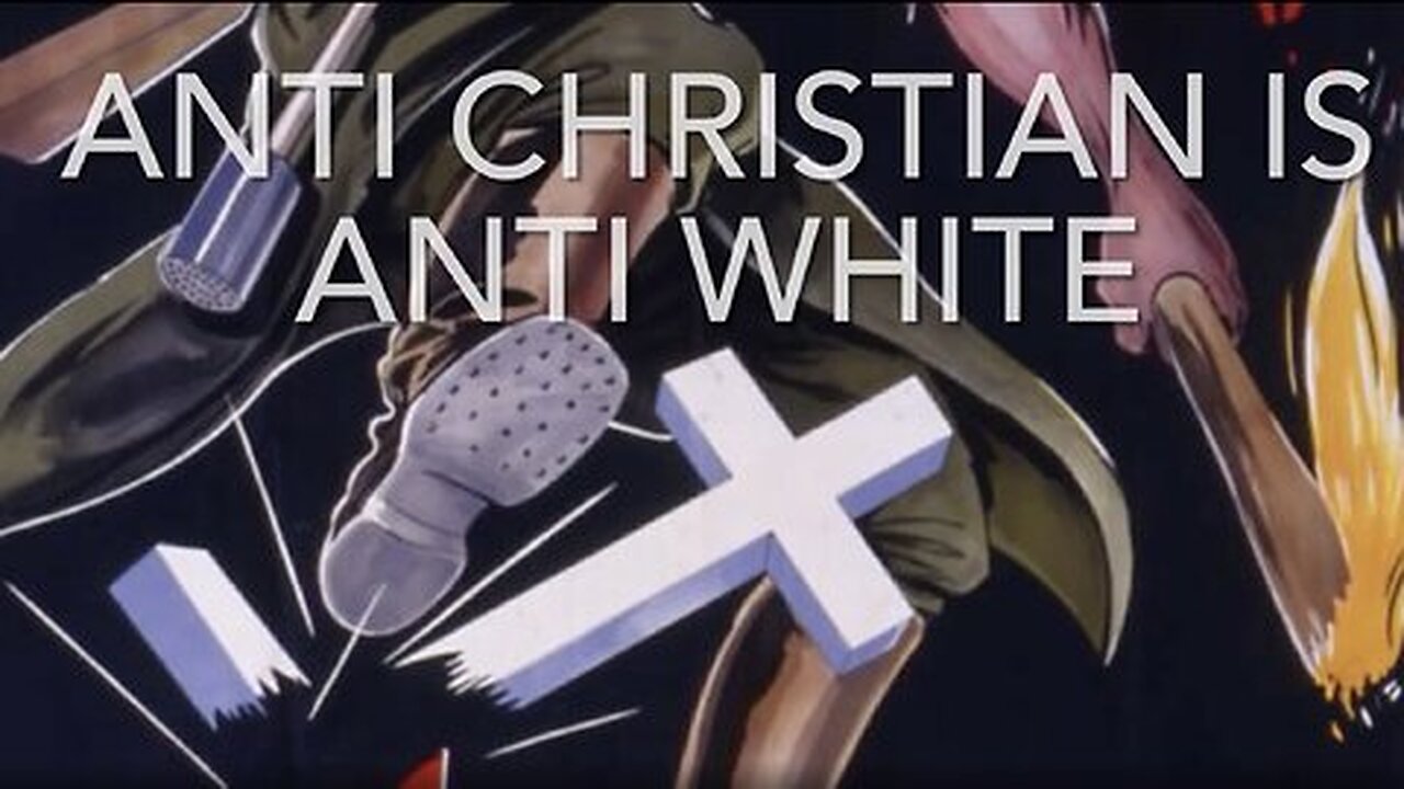 BEING ANTI-CHRISTIAN ₪ IS ANTI-WHITE