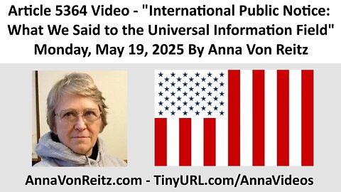 International Public Notice: What We Said to the Universal Information Field By Anna Von Reitz