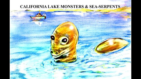 CALIFORNIA LAKE MONSTERS AND SEA-SERPENTS