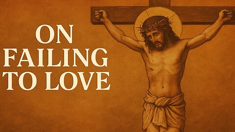 On Failing to Love