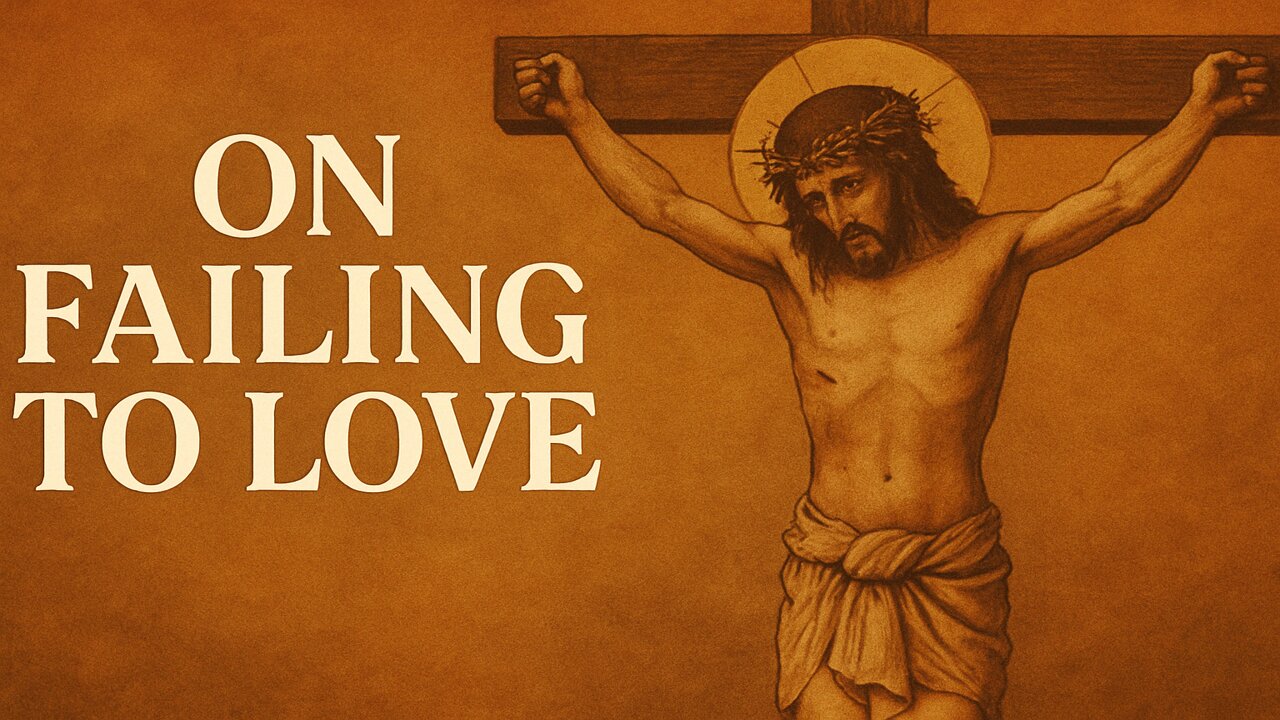 On Failing to Love