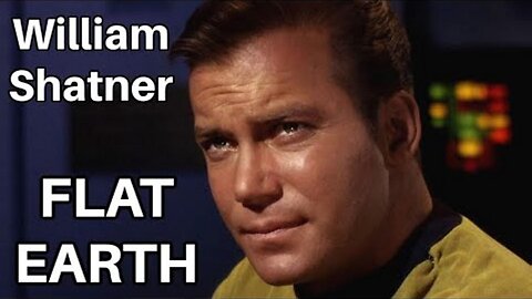 [May 5, 2025] William Shatner - Flat Earth