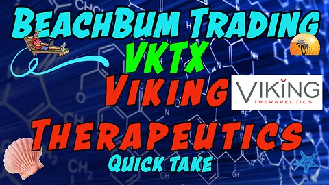 Viking Therapeutics | VKTX | Quick Take