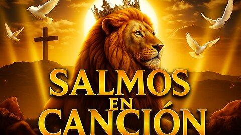 Salmos 121 al 130 en Canción | Música Cristiana para Orar, Adorar y Sentir la Presencia de Dios 🙏✨